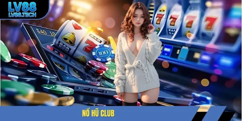 Nổ hũ Club