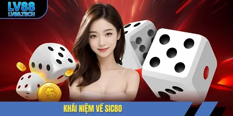 Khái niệm về sicbo 